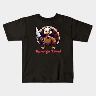 Turkey Revenge Time! Kids T-Shirt